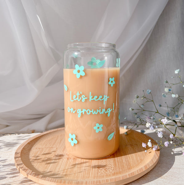 “Let’s keep on growing!” Glass Cup in Light Green